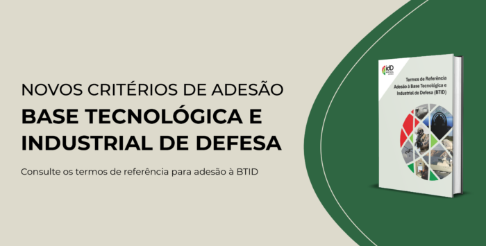 Capa-Noticia-Termos-de-Referencia-Adesao-a-Base-Tecnologica-e-Industrial-de-Defesa-BTID_Prancheta-1-700x441